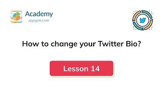 How to change your Twitter Bio? : Lesson 14