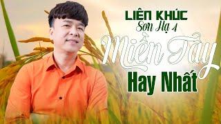 Những Ca Khúc Đậm Chất Miền Tây | Ca Nhạc Sĩ Sơn Hạ | NHẠC DÂN CA QUÊ HƯƠNG HAY NHẤT