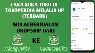 Cara Buka Toko Di Tokopedia Lewat hp Dan Mulai Berjualan (terbaru 2021)