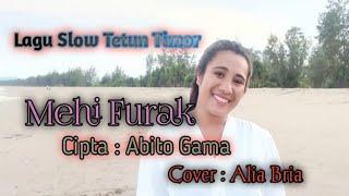 Lagu Slow Tetun Timor ,  / Mehi Furak, Cipta : Abito Gama / Cover : Alia Bria