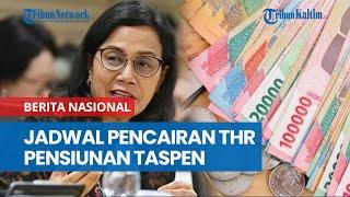 Jadwal Pencairan THR Pensiunan Taspen, Update Berita Terkini Gaji ke-13 dan ke-14 Tahun 2025