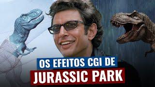 Os EFEITOS CGI de JURASSIC PARK, que mudaram o cinema PRA SEMPRE! (O SEGREDO dos EFEITOS)