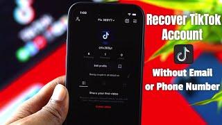 How To Recover TikTok Account Without Phone Number and email!