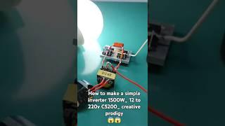 How to make a simple inverter 1500W_ 12 to 220v C5200_#experiment #automobile #inverter