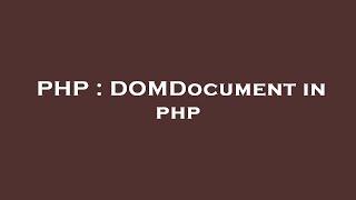 PHP : DOMDocument in php