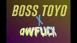 Budol Gang: OWFUCK FT. Boss TOYO