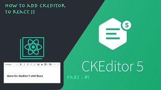 How to add CKEditor to React Js Part : 1/4