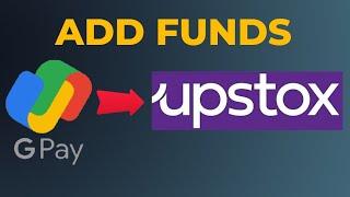 How to Add Funds to Upstox | Live | Google pay to Upstox |