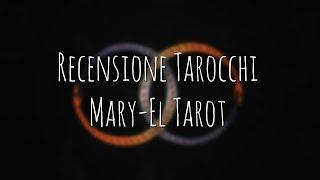 178. Recensione Tarocchi: Mary-El Tarot