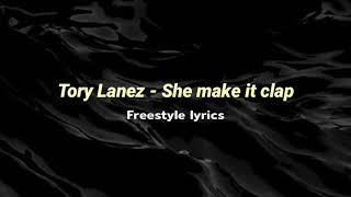Tory Lanez   She Make it Clap FREESTYLE Lyrics.
