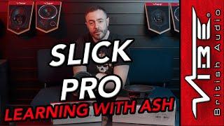 SLICK PRO speakers : Learning with Ash