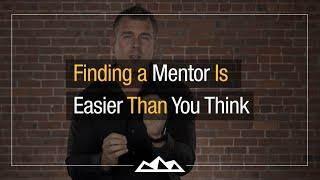 Finding a Mentor Is Easier Than You Think