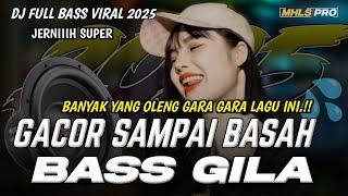 DJ FULL BASS VIRAL 2025 | BANYAK YANG OLENG GARA² LAGU INI GACOR SAMPE BASAH BASS GILA (MHLS PRO)