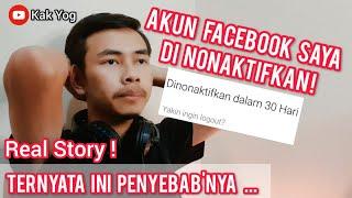 AKUN FB SAYA DINONAKTIFKAN | TERNYATA INI PENYEBAB'NYA !