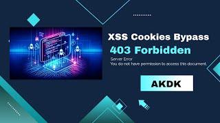 Xss Cookies And Forbbiden Bypass