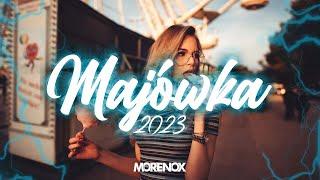 MAJÓWKA 2023  || NAJLEPSZA MUZYKA KLUBOWA 2023 VOL 17 || MORENOX