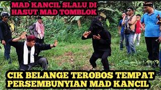 BANG REY DAN CIK BELANGE TUMBANG KAN  MAD KANCIL KARNA DI HASUT MAD TOMBLOK