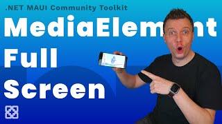 Fullscreen Video Playback with MediaElement in .NET MAUI is here!