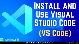 Install and Use Visual Studio Code on Windows 11 (VS Code)