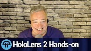 HoloLens 2 Hands-on First Look