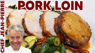 How to Make an Easy Juicy Pork Loin | Chef Jean -Pierre