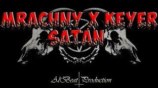 MRACHNY X KeYer–Satan (Official Clip) (AlBeat Production)