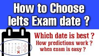 How to Choose best IELTS Exam date | How predictions work ?