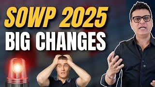 Major SOWP Changes 2025 | Latest Updates on New Applications & Extensions