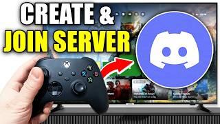 How To Create & Join Discord Server On Xbox Series X/S - Easy Guide