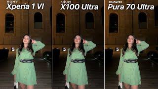 Sony Xperia 1 VI VS Vivo X100 Ultra VS Huawei Pura 70 Ultra Camera Test Comparison