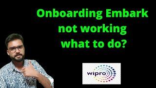 Onboarding Embark not working what to do? ||Wipro Q & A.