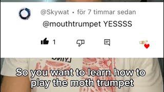 How to play the Mouth Trumpet, short and easy to learn 