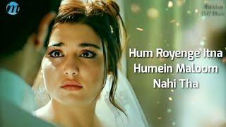 Hum Royenge Itna (LYRICS) Aleena Khan | Bachpan Mein Jise | Heart Broken Song | Sad Love Song