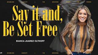 The Power of Confession // Be Set Free // Luke 11:4 // Bianca Juarez Olthoff