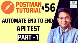 Postman Tutorial #56 - Automate End-to-End API Test Case - Part 1