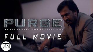 Purge (An Action And Thrill Short Film By Ayush Jain)