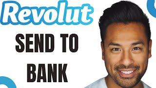 How to Send Money to Bank Account From Revolut (Best Method)