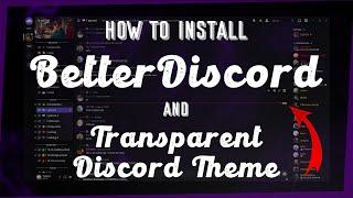 How To Change Discord Theme | Transparent Discord | BetterDiscord | Easy | 2021 | Windows 11 and 10