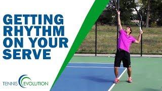 TENNIS SERVE | How To Develop Rhythm On Your Serve