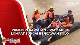 Pasien ODGJ Kabur dan Lompat Sungai Bengawan Solo di Ngawi, Korban Diduga Tenggelam