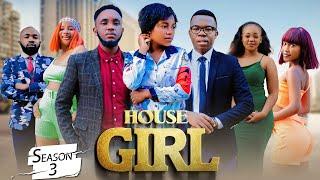 HOUSE GIRL EP 25 | S3 | Love Story 