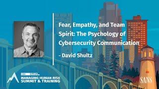 Fear, Empathy, and Team Spirit: The Psychology of Cybersecurity Communication