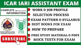 ICAR IARI Assistant Job Profile, Exam Pattern, Syllabus, Best Books, Free Coaching, How To Prepare