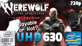 Werewolf The Apocalypse Earthblood test on UHD 630 | i3 10100 + 16 GB RAM