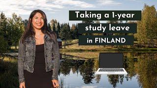 I am taking a one-year study leave in Finland | Life in Finland