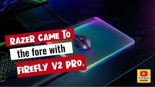 Razer came to the fore with Firefly V2 Pro.