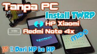 Install TWRP Xiaomi Redmi Note 4x mido Tanpa PC
