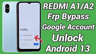 Redmi A2/A1 FRP Bypass Android 13 |  New Trick |  Redmi A2 Google Account Bypass Without Pc ️