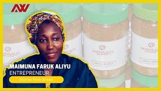 Maimuna Faruk Aliyu | Spicy Entrepreneur | Stories from Arewa