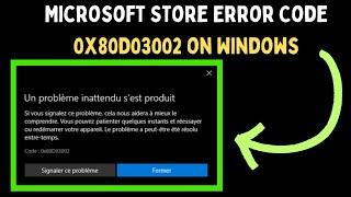 How to Fix Microsoft Store Error Code 0x80D03002 on Windows 11